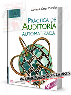 PDF-Práctica de Auditoría Automatizada - Carlos Carpy Morales - 9na Edición 2010 - Instituto Mexicano de Contadores - 184 páginas