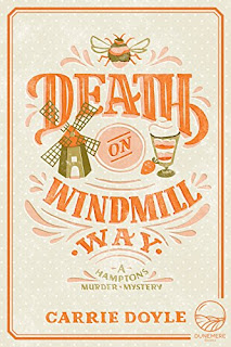 Death on Windmill Way by Carrie Doyle