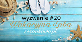 http://infoscrapkowo.blogspot.com/2017/08/wyzwanie-sierpniowe-wakacyjny-luz.html