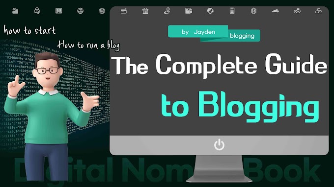 The Complete Guide to Blogging