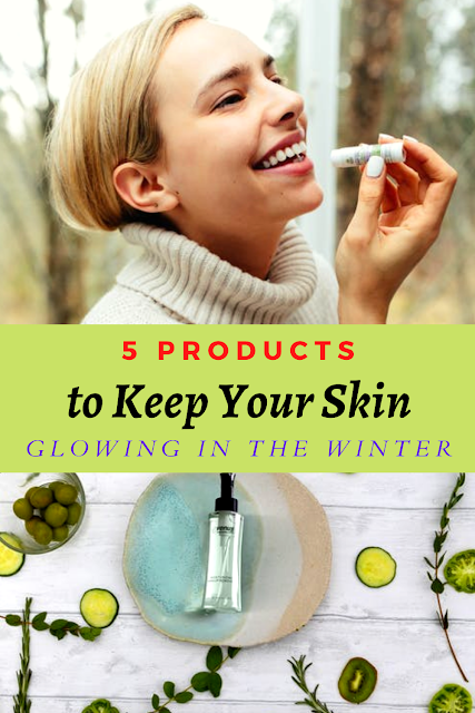 5 PRODUCTS TO KEEP YOUR SKIN GLOWING IN THE WINTER