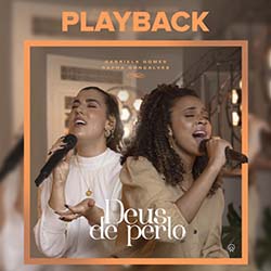 Baixar Música Gospel Deus De Perto (Playback) - Gabriela Gomes e Rapha Gonçalves Mp3