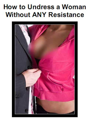 How To Undress A Woman Without Any Resistance