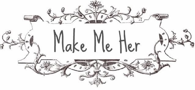 Make me her