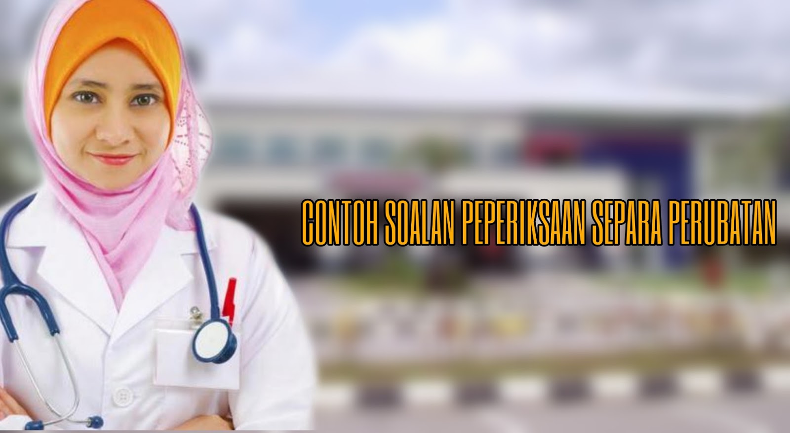 Contoh Soalan Peperiksaan SPA Separa Perubatan [TERKINI 