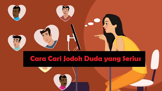 Cara Cari Jodoh Duda yang Serius