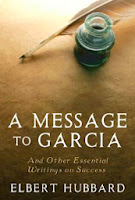 elbert hubbard a message to garcia and other essential writings on succes