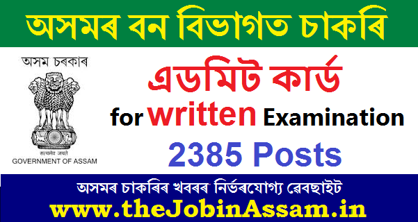 Assam Forest Department Admit Card 2023 – 2385 Posts Written Exam