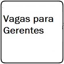 Vagas para Gerentes