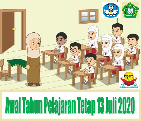 Benarkah Awal Tahun Pelajaran Tetap 13 Juli 2020 | Yuk Simak Penjelasannya !!!