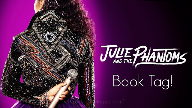 Julie and the Phantoms Book Tag!