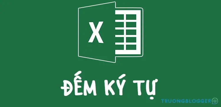 Cách đếm số lần xuất hiện của 1 ký tự trong Excel