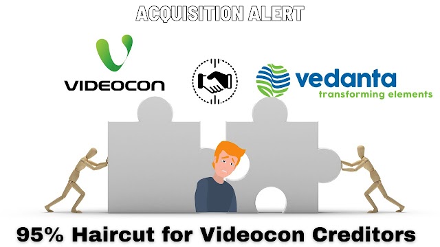 Vedanta Videocon Deal final, 95% Haircut for Videocon Creditors, Videocon shares to be delisted