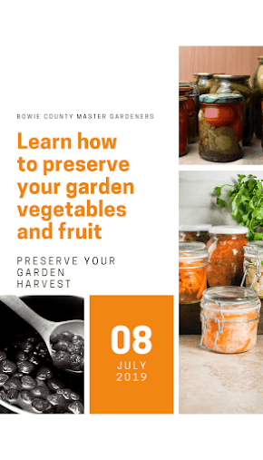 Learn how to preserve your garden fruits and vegetables year-round with Bowie County Master Gardeners event