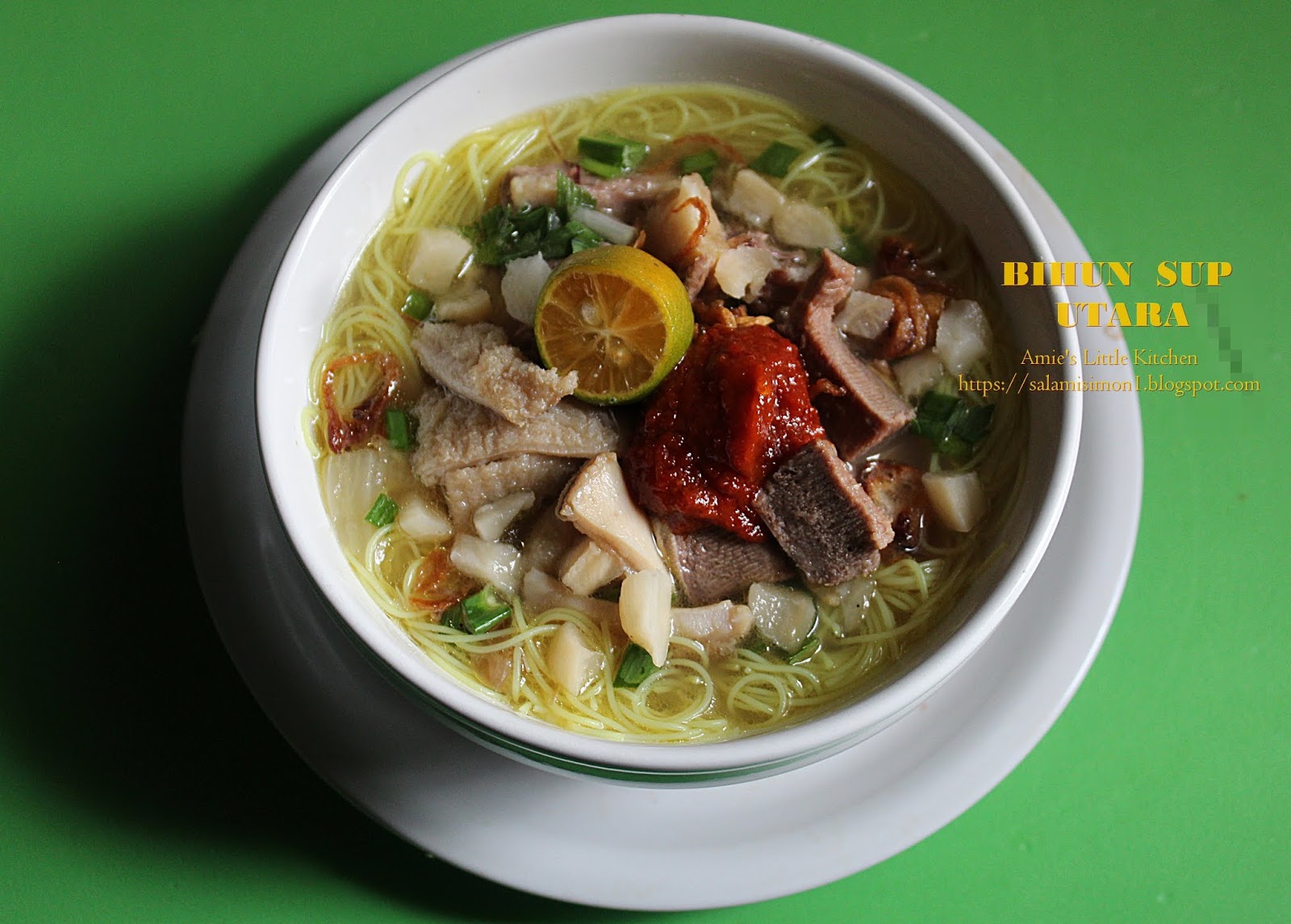 Amie S Little Kitchen Resipi Bihun Sup Utara Yang Sangat Sedap