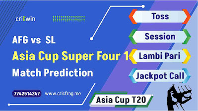 Asia Cup T20 AFG vs SL Super Four 1st Today’s Match Prediction ball by ball