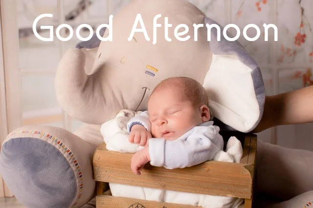 Images Of Good Afternoon Baby