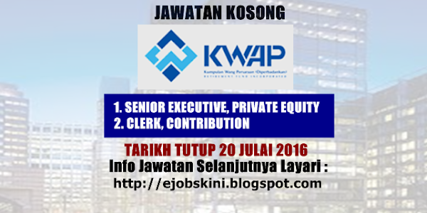 Jawatan Kosong Terkini di KWAP - 20 Julai 2016