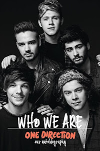 One Direction: Who We are : Our Official Autobiography