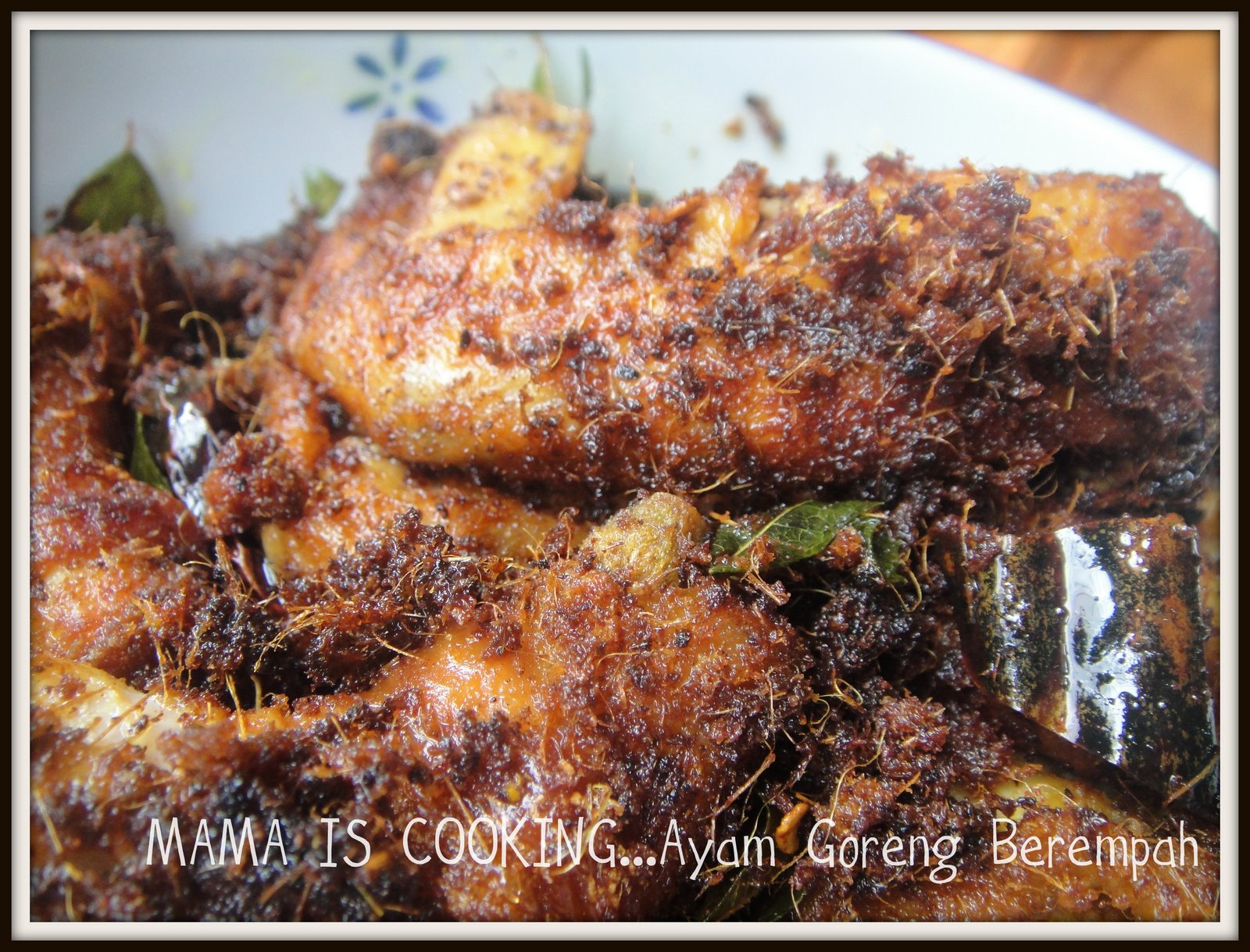 MAMA IS COOKING: AYAM GORENG BEREMPAH (Pak Engku)