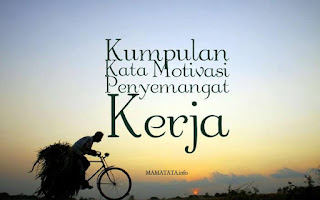 Kata motivasi untuk semangat kerja