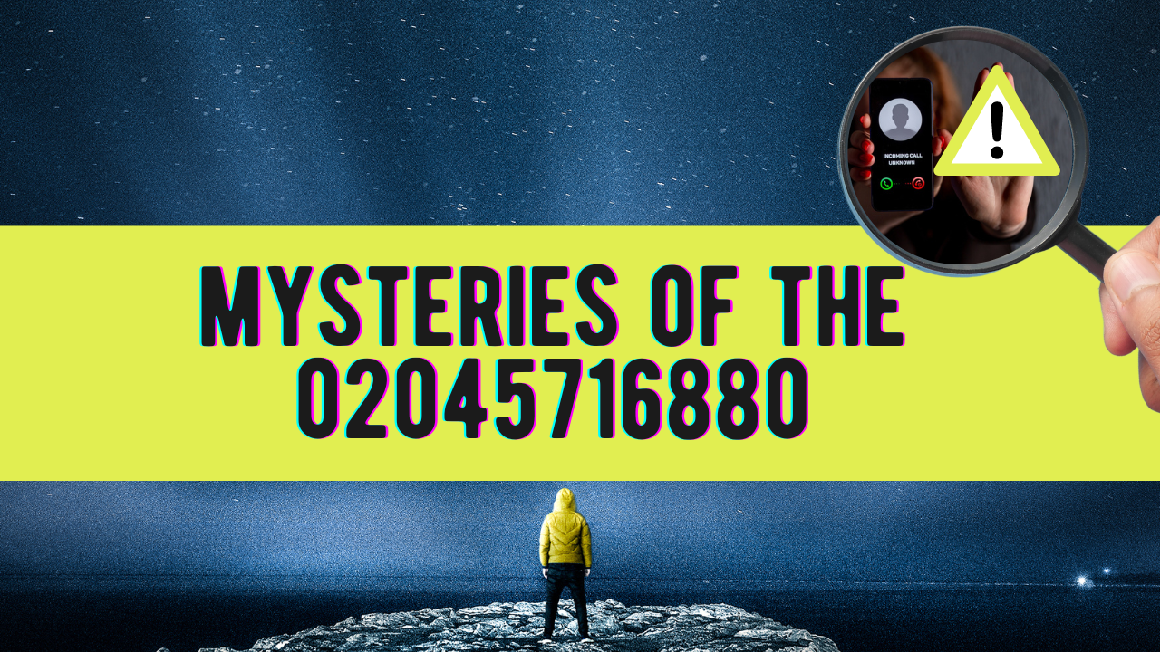 Decoding 02045716880: Unraveling the Mysteries of London Phone Numbers