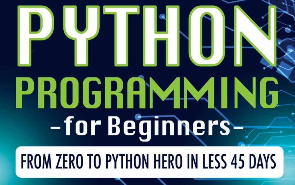 Python Programming For Beginners: Crack the Code to Success, From Zero ...