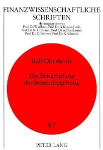 Die Bekämpfung der Steuerumgehung (Finanzwissenschaftliche Schriften, Band 87)