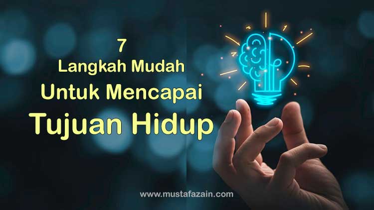 7 Langkah Mudah untuk Mencapai Tujuan Hidup