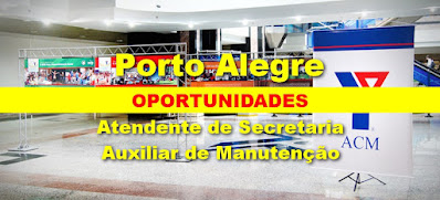 ACM seleciona Atendente de Secretaria e Auxiliar de Manutenção em Porto Alegre