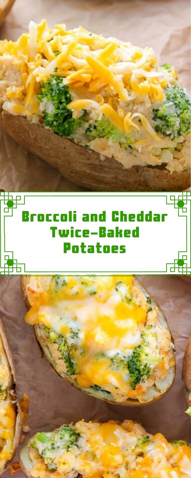 Broccoli and Cheddar Twice-Baked Potatoes