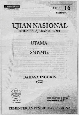 Naskah Soal Un Bahasa Inggris Smp 2011 (Paket 16)