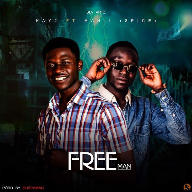 [Download] FreeMan - Kay2 Ft. Manji