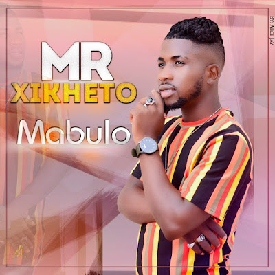 Mr xikheto – Mabulo ( 2019 ) [DOWNLOAD MP3]