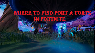 Where to find port a fort in Fortnite Chapter 3 Season 3, read here