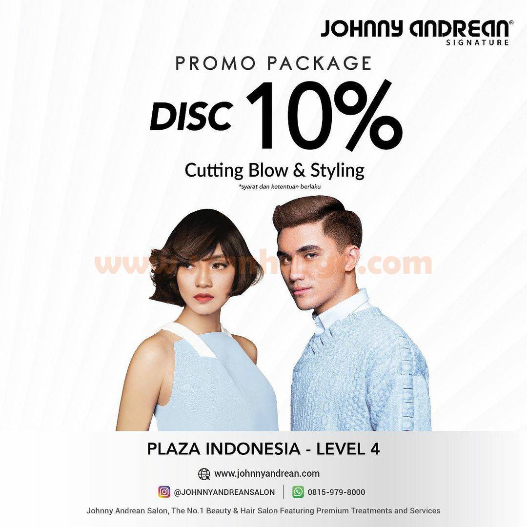 Johnny Andrean Promo Package Disc 10% to Cutting Blow & Styling