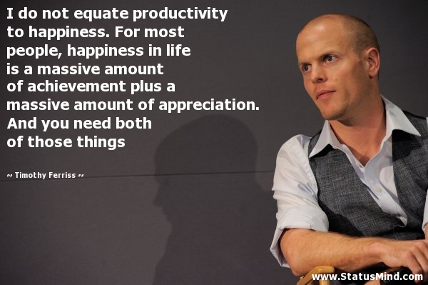  Tim Ferriss Quotations About Discipline, Distractions, Focus And Laziness