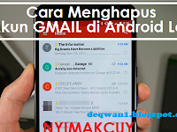 Cara Menghilangkan Akun Gmail Di Hp Lain