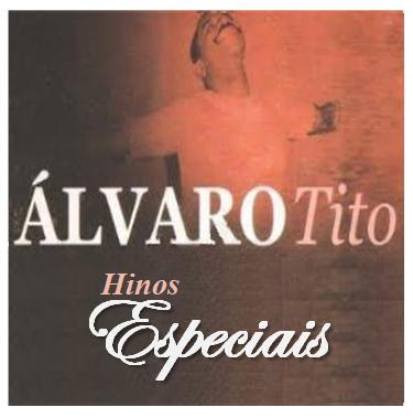 Álvaro Tito - Hinos Especiais - 2004