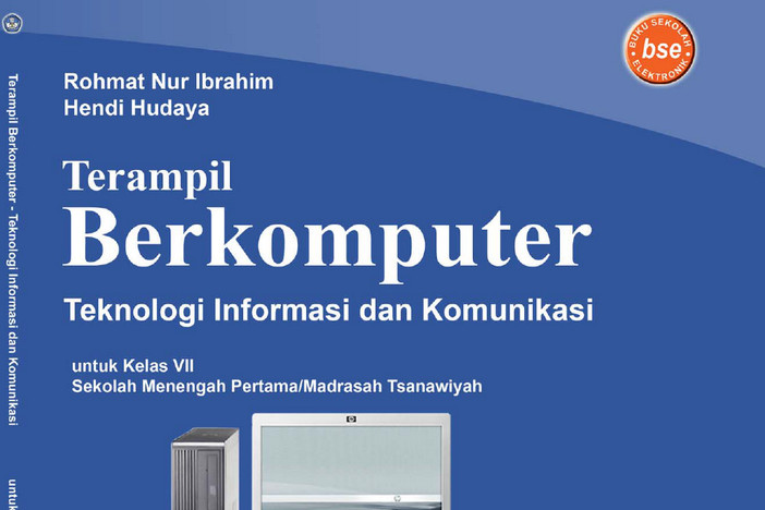 Teknologi Informasi dan Komunikasi Kelas 7 SMP/MTs - Rochmat Nur Ibrahim