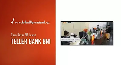 Cara bayar FIF lewat Teller Bank BNI