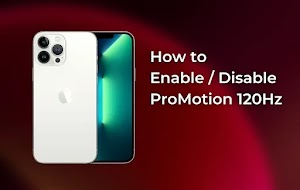 How to Enable/Disable ProMotion 120Hz in iPhone 13 Pro and Pro Max