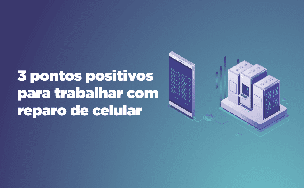 trabalhar com reparo de celular