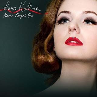Lena Katina - Never Forget You Lyrics | Letras | Lirik | Tekst | Text | Testo | Paroles - Source: musicjuzz.blogspot.com