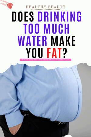 picture does drinking too much water make you fat?