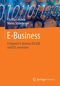E-Business: Eine Übersicht für erfolgreiches B2B und B2C