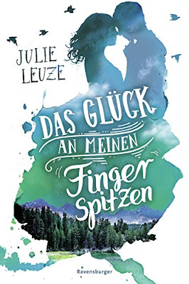 Neuerscheinungen im August 2018 #2 - Das Glück an meinen Fingerspitzen von Julie Lenze