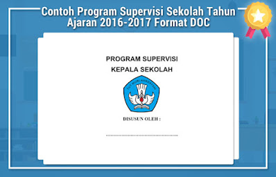 Supervisi yaitu training yang berupa bimbingan atau tuntunan ke arah perbaikan Contoh Program Supervisi Sekolah Tahun Ajaran 2020-2020 Format Micrsosoft Word