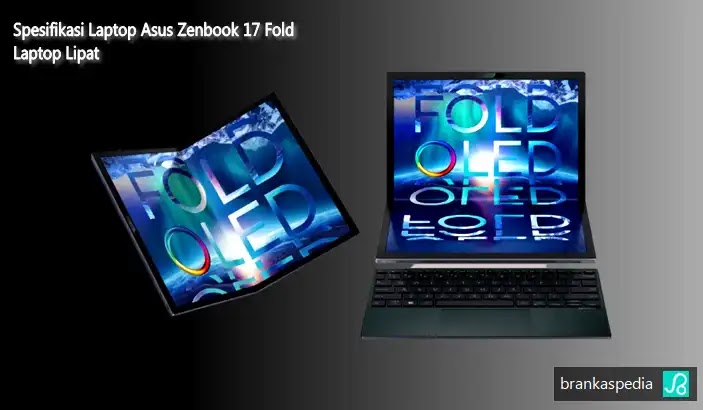 Spesifikasi Laptop Asus Zenbook 17 Fold OLED