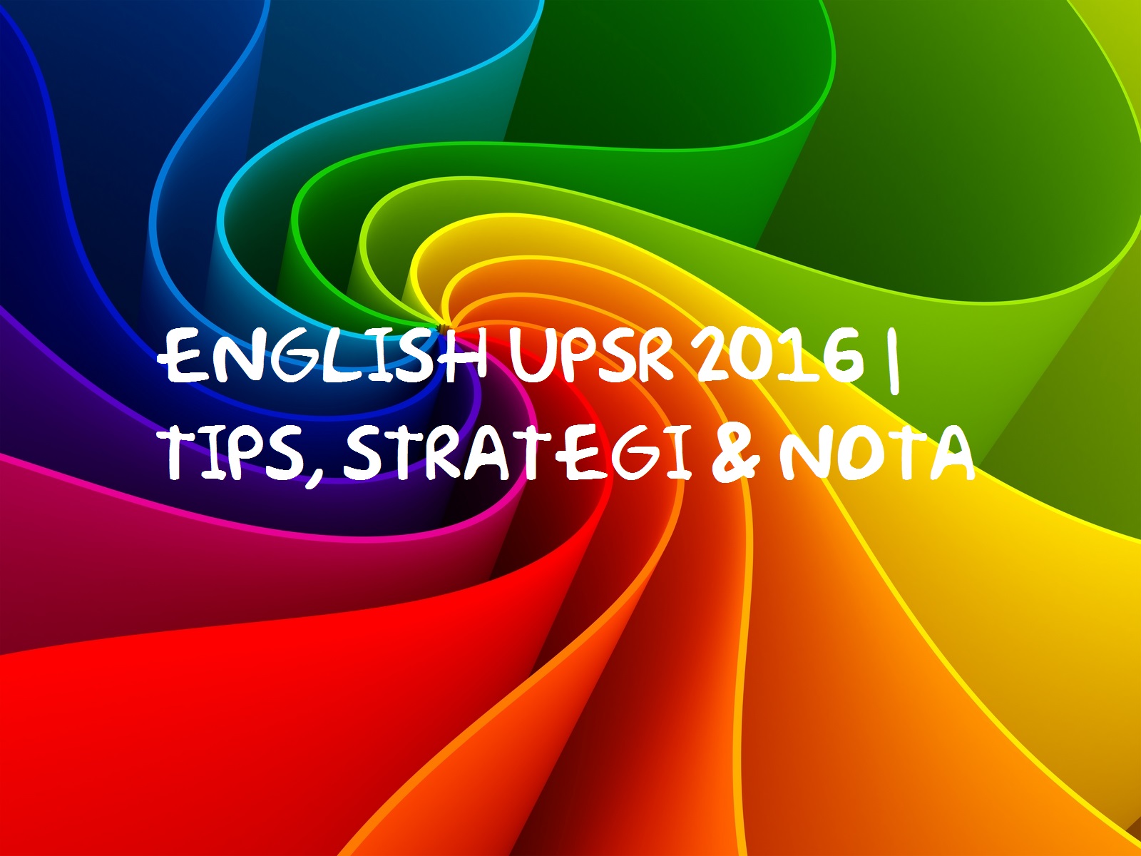 English UPSR 2016  Tips, Strategi & Nota Cemerlang Bahasa 